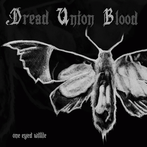 Dread Union Blood : One Eyed Willie